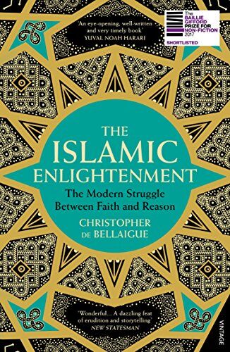 Christopher de Bellaigue - The Islamic Enlightenment: The Modern Struggle Between Faith and Reason - Preis vom 16.10.2026 11:41:07 h