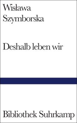 Wislawa Szymborska - Deshalb leben wir: Gedichte (Bibliothek Suhrkamp) - Preis vom 13.10.2026 19:28:25 h