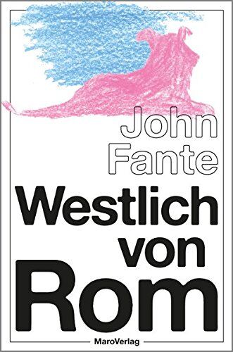 John Fante - Westlich von Rom: und die Erzählung »Die Orgie« - Preis vom 13.10.2026 11:25:28 h