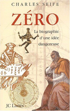 Charles Seife - Zéro : la biographie d'une idée dangereuse - Preis vom 06.10.2026 07:26:00 h