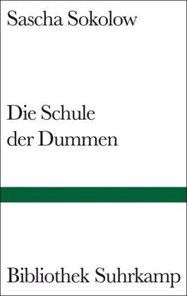 Sascha Sokolow - Die Schule der Dummen - Preis vom 11.10.2026 15:43:13 h
