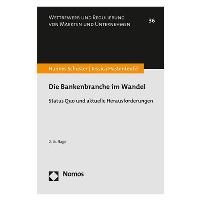 Nomos Die Bankenbranche im Wandel (Deutsch, Softcover, Hannes Schuster, Jessica Hastenteufel) (35189790)