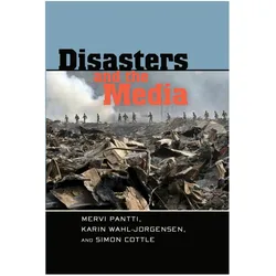 Disasters and the Media, Fachbücher von Simon Cottle, Mervi Pantti, Karin Wahl-Jorgensen