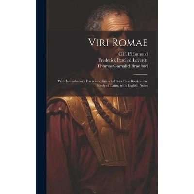 Viri Romae: With Introductory Exercises, Intended As a First Book in the Study of Latin, with English Notes, Gebundene Ausgabe von Frederick Percival