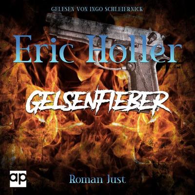 Eric Holler: Gelsenfieber - Roman Just, Audio, 9783689712372