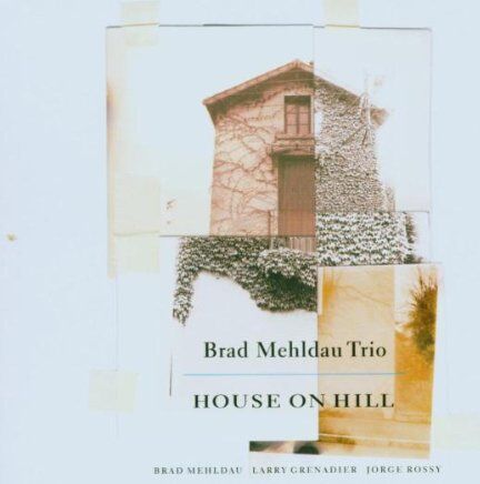 Mehldau, Brad Trio - House on Hill - Preis vom 18.10.2026 19:22:15 h