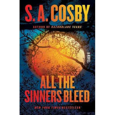 All the Sinners Bleed, Taschenbuch von S. A. Cosby, Flatiron Books, 978-1-250-83192-7