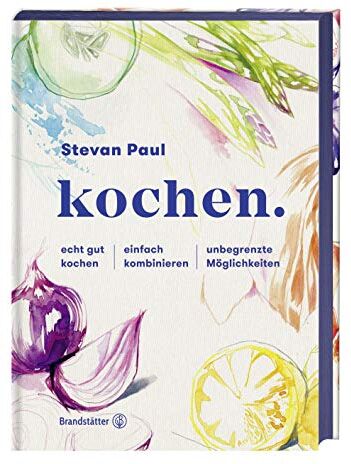 Stevan Paul - kochen.: echt gut kochen - einfach kombinieren - unbegrenzte Möglichkeiten - Preis vom 02.10.2026 23:42:20 h