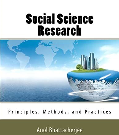 Anol Bhattacherjee - Social Science Research: Principles, Methods, and Practices - Preis vom 10.10.2026 11:48:34 h