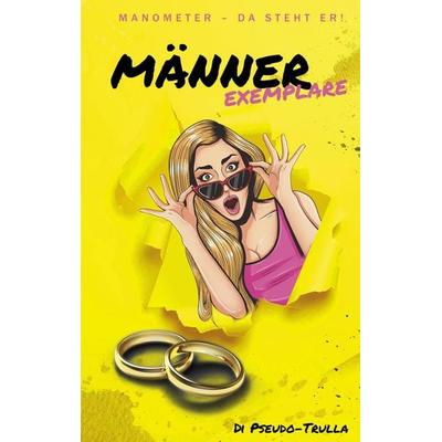 Männerexemplare, Gebundene Ausgabe von Di Pseudo-Trulla, Tredition, 978-3-347-66037-3
