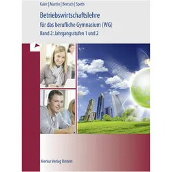 BetriebswirtschaftslehrefürdasberuflicheGymnasium(WG), Schulbücher von Michael Martin, Hermann Speth, Alfons Kaier, Mathias Bertsch