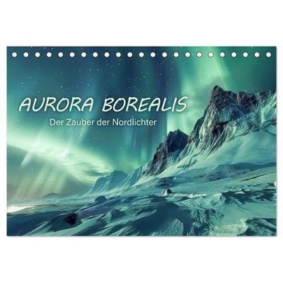 Aurora Borealis - Der Zauber der Nordlichter (Tischkalender 2027 DIN A5 quer), CALVENDO Monatskalender