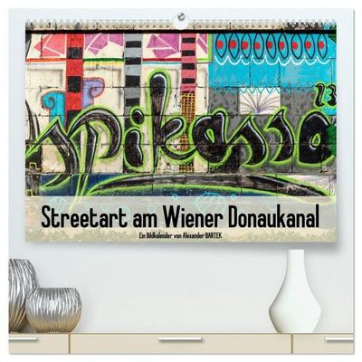 Streetart am Wiener Donaukanal (hochwertiger Premium Wandkalender 2027 DIN A2 quer), Kunstdruck in Hochglanz