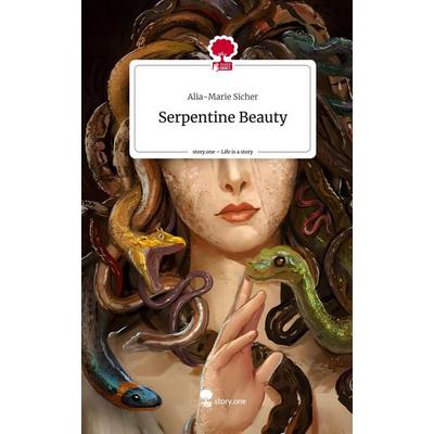 Serpentine Beauty. Life is a Story - story.one, Gebundene Ausgabe von Alia-Marie Sicher, Storylution, 978-3-7115-6781-9