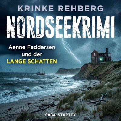 NORDSEEKRIMI – Aenne Feddersen und der lange Schatten: Küstenkrimi - Krinke Rehberg, Audio, 9788727321882
