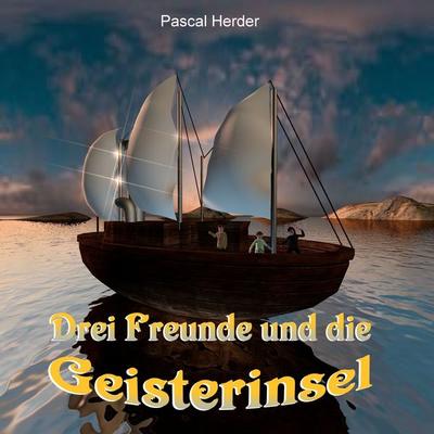 Drei Freunde und die Geisterinsel - Pascal Herder, Audio, 9783986466978