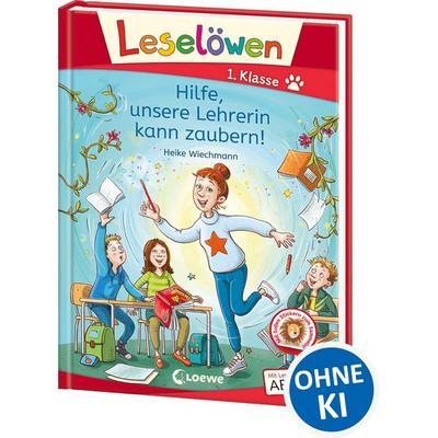 Leselöwen 1. Klasse - Hilfe, unsere Lehrerin kann zaubern!, Gebundene Ausgabe von Heike Wiechmann, Loewe, 978-3-7432-1107-0