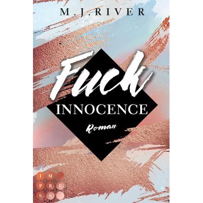 Fuck Innocence (Fuck-Perfection-Reihe 3), Taschenbuch von M. J. River, Carlsen, 978-3-551-30453-7