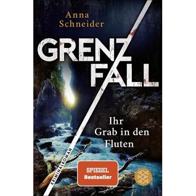 Grenzfall – Ihr Grab in den Fluten, Taschenbuch von Anna Schneider, Fischer Taschenbuch Verlag, 978-3-596-71040-9
