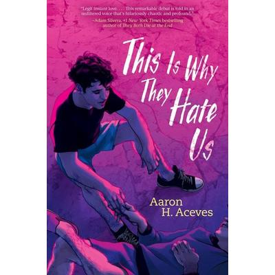This Is Why They Hate Us, Taschenbuch von Aaron H. Aceves, Simon & Schuster Books for Young Readers, 978-1-5344-8566-2