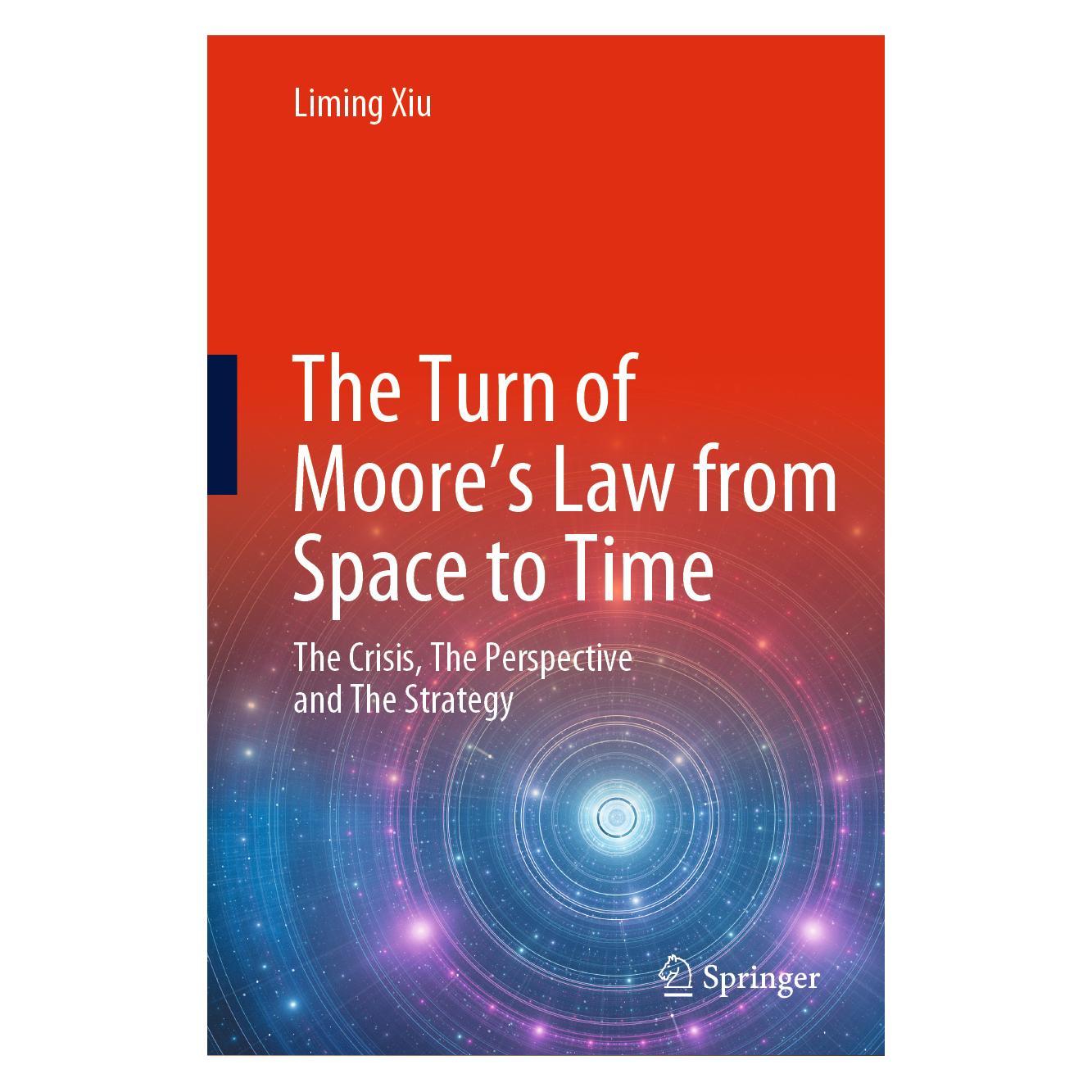 Springer The Turn of Moore's Law from Space to Time (Englisch, Hardcover, Liming Xiu) (63673927)