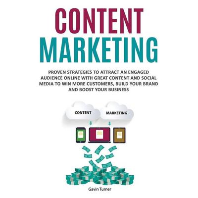Content Marketing, Taschenbuch von Gavin Turner, E.C. Publishing, 978-1-9991728-0-0