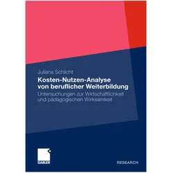 Kosten-Nutzen-Analyse von beruflicher Weiterbildung, Fachbücher von Juliana Schlicht