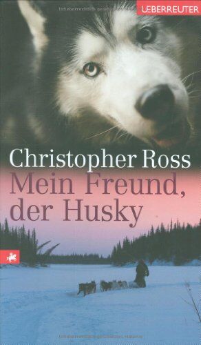 Christopher Ross - Mein Freund, der Husky - Preis vom 09.10.2026 07:28:09 h