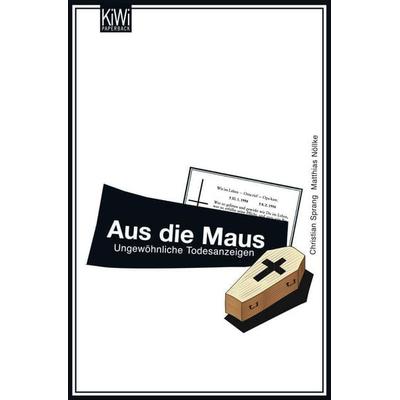 Aus die Maus, Taschenbuch von Christian Sprang,Matthias Nöllke, Kiepenheuer & Witsch, 978-3-462-04157-6