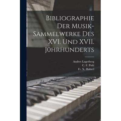 Bibliographie der Musik-Sammelwerke des XVI. und XVII. J0hrhunderts -