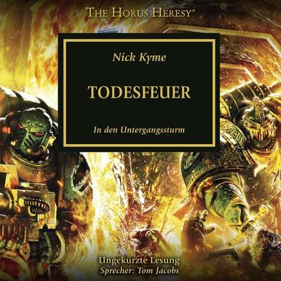 The Horus Heresy 32: Todesfeuer - Nick Kyme, Audio, 4099995278668