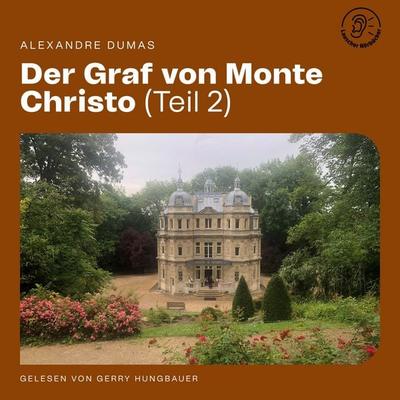Der Graf von Monte Christo (Teil 2) - Alexandre Dumas, Audio, 9783711951014