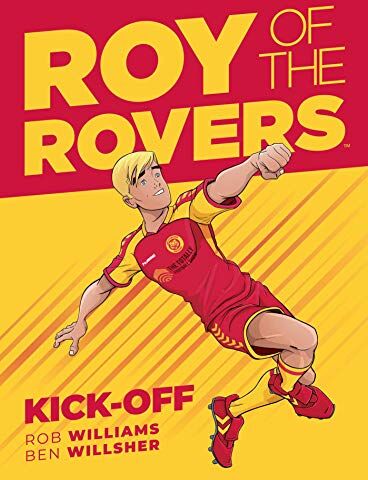 Rob Williams - Williams, R: Roy Of The Rovers: Kick-Off (Comic 1): A Roy of the Rovers Graphic Novel - Preis vom 14.10.2026 23:07:16 h