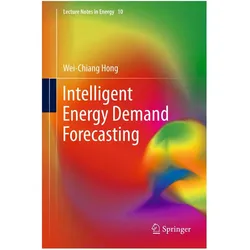 Intelligent Energy Demand Forecasting, Fachbücher von Wei-Chiang Hong