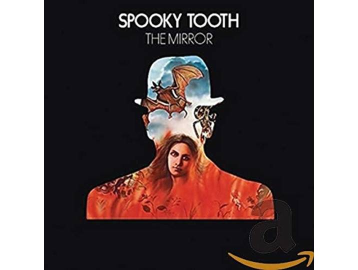 Spooky Tooth - The Mirror