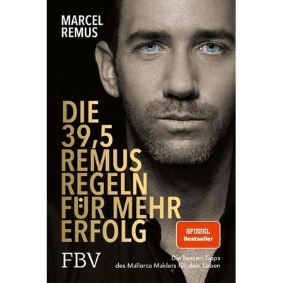 Die 39,5 Remus-Regeln für mehr Erfolg, Taschenbuch von Marcel Remus, Finanzbuch Verlag, 978-3-95972-789-1