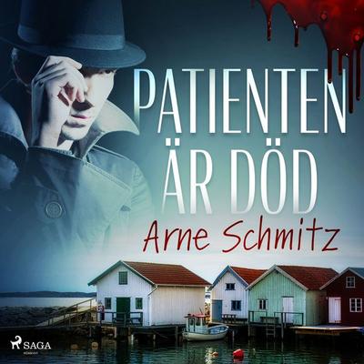 Patienten är död - Arne Schmitz, Audio, 9788726578324