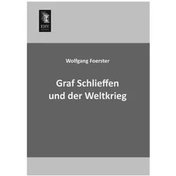 Graf Schlieffen und der Weltkrieg, Fachbücher von Wolfgang Foerster