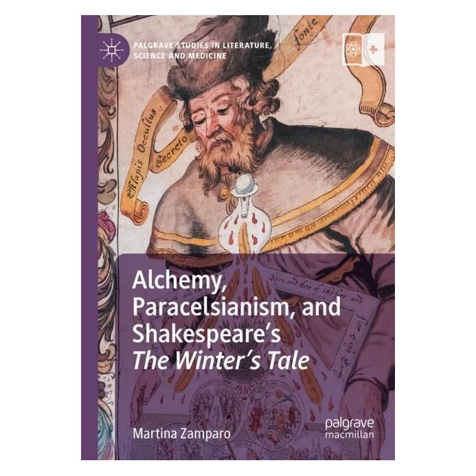 Springer Alchemy, Paracelsianism, and Shakespeare's The Winter's Tale (Englisch, Softcover, Martina Zamparo) (56971507)