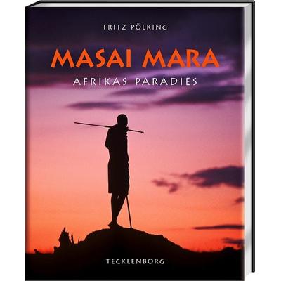 Masai Mara, Gebundene Ausgabe von Fritz Pölking, Tecklenborg, B, 978-3-934427-52-5