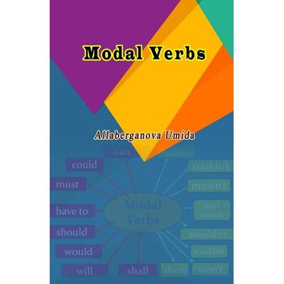 Modal Verbs, Taschenbuch von Allaberganova Umida, Taemeer Publications, 978-93-6908-313-8