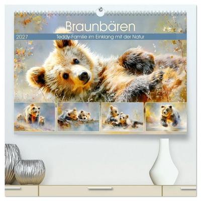 Braunbären. Teddy-Familie im Einklang mit der Natur (hochwertiger Premium Wandkalender 2027 DIN A2 quer), Kunstdruck in Hochglanz