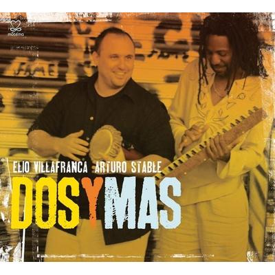 Villafranca/Stable/Dos Y Mas - Elio Villafranca,Arturo Stable, CD