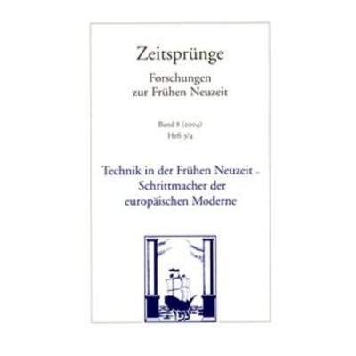 Technik in der Frühen Neuzeit - Schrittmacher der europäischen Moderne, Taschenbuch von Klaus Reichert,Gisela Engel,Nicole C. Karafyllis, Klostermann,