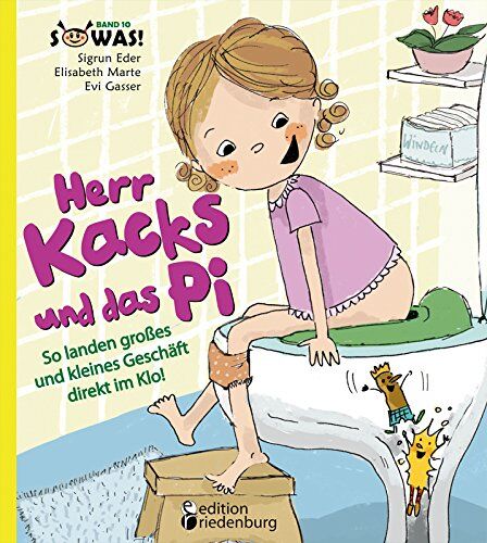 Sigrun Eder - Herr Kacks und das Pi - So landen großes und kleines Geschäft direkt im Klo! - Preis vom 18.10.2026 19:22:15 h