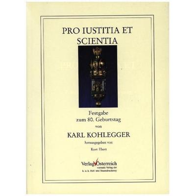 Pro Iustitia et Scientia, Gebundene Ausgabe von , Verlag Österreich, 978-3-7046-1668-5
