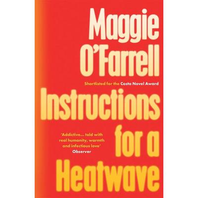 Instructions for a Heatwave, Taschenbuch von Maggie OFarrell, Headline