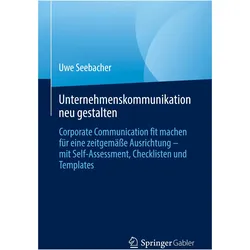 Unternehmenskommunikation neu gestalten, Fachbücher von Uwe Seebacher