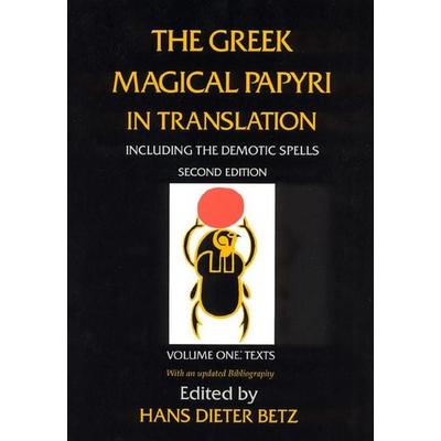 The Greek Magical Papyri in Translation, Includi - Texts, Taschenbuch von Hans Dieter Betz, University Presses, 978-0-226-04447-7