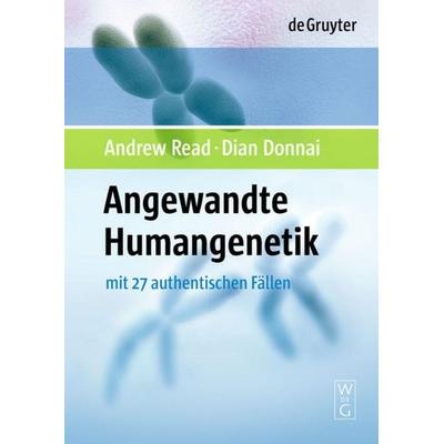 Angewandte Humangenetik, Taschenbuch von Andrew Read,Dian Donnai, De Gruyter, 978-3-11-019465-4